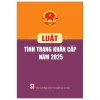 Luật Tình Trạng Khẩn Cấp Năm 2025 (2026) - Quốc Hội