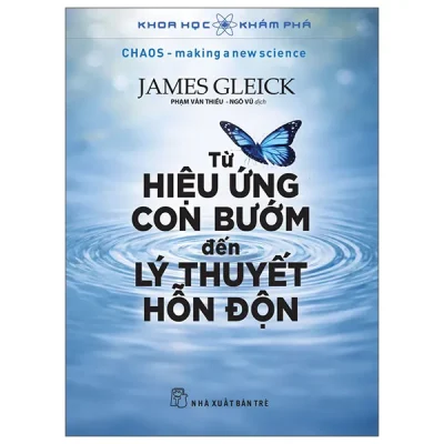 Khoa Học Khám Phá - Từ Hiệu Ứng Con Bướm Đến Lý Thuyết Hỗn Độn (2026) - James Gleick