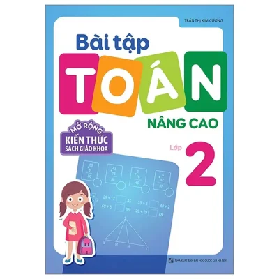 Bài Tập Toán Nâng Cao Lớp 2 - Mở Rộng Kiến Thức Sách Giáo Khoa (2025) - Trần Thị Kim Cương