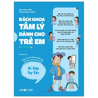 Bách Khoa Tâm Lý Dành Cho Trẻ Em - Bí Kíp Tự Tin - Mình Sẽ Trở Thành Phiên Bản Tốt Hơn Của Chính Mình (2026) - Bạch Minh Diễm, Trương Ngạn Tường