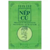 Nếp Cũ - Phong Tục Thờ Cúng Trong Gia Đình Việt Nam - Phong Lưu Đồng Ruộng - Nghệ Thuật Bắt Ăn Trộm (2026) - Toan Ánh