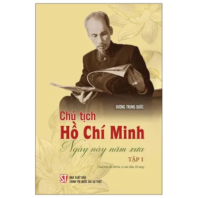 Chủ Tịch Hồ Chí Minh - Ngày Này Năm Xưa - Tập I (2026) - Dương Trung Quốc