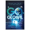 Go Global - Cẩm Nang Sống, Làm Việc & Tỏa Sáng Toàn Cầu (2026) - Nguyễn Phi Vân