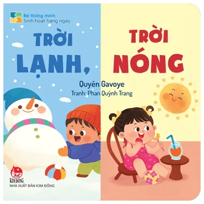 Bé Thông Minh - Sinh Hoạt Hằng Ngày - Trời Lạnh, Trời Nóng - Bìa Cứng (2026) - Quyên Gavoye, Phan Quỳnh Trang