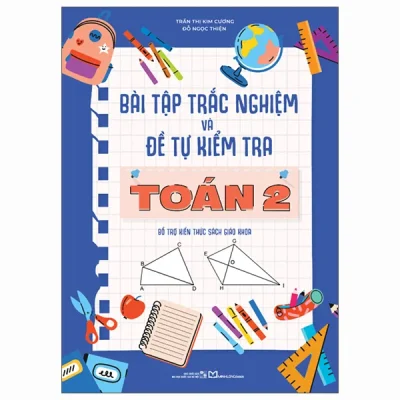Bài Tập Trắc Nghiệm Và Đề Tự Kiểm Tra Toán 2 (2025) - Trần Thị kim Cương, Đồ Ngọc Thiện
