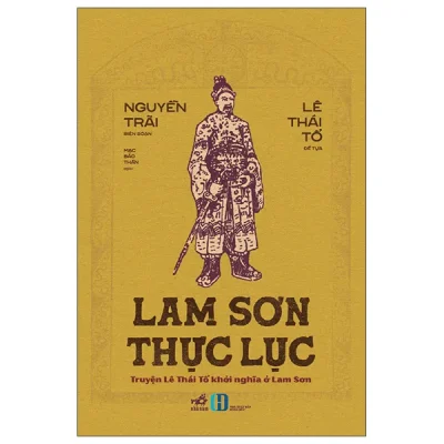 Lam Sơn Thực Lục - Truyện Lê Thái Tổ Khởi Nghĩa Ở Lam Sơn (2026) - Nguyễn Trãi
