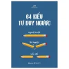 64 Kiểu Tư Duy Ngược - Nghệ Thuật Lật Ngược Vấn Đề (2026) - Jam