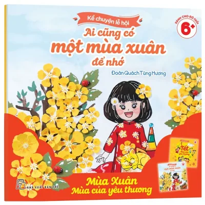 Bộ Sách Kể Chuyện Lễ Hội - Tết Mùa Của Yêu Thương + Ai Cũng Có Một Mùa Xuân Để Nhớ (Bộ 2 Cuốn) (2026) - Nguyễn Hạnh, Đoàn Quách Tùng Hương