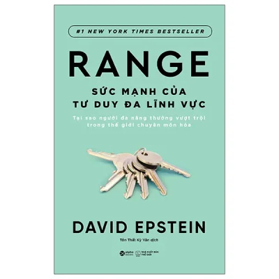 Range - Sức Mạnh Của Tư Duy Đa Lĩnh Vực - Tại Sao Người Đa Năng Thường Vượt Trội Trong Thế Giới Chuyên Môn Hóa? (2026) - David Epstein