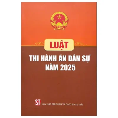 Luật Thi Hành Án Dân Sự Năm 2025 (2026) - Quốc Hội