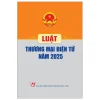 Luật Thương Mại Điện Tử Năm 2025 (2026) - Quốc Hội