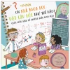 Các Nhà Khoa Học Đặt Câu Hỏi Như Thế Nào? - Một Cuốn Sách Về Phương Pháp Khoa Học (2026) - Madeline J. Hayes, Srimalie Bassani