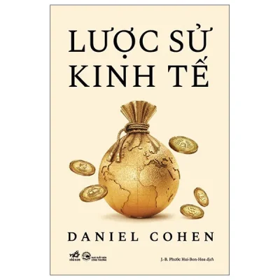 Lược Sử Kinh Tế (2025) - Danniel Cohen