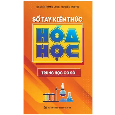Sổ Tay Kiến Thức Hóa Học Trung Học Cơ Sở (2025) - Nguyễn Hoàng Long, Nguyễn Vân Tín