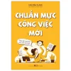 Chuẩn Mực Công Việc Mới - Thay Đổi Văn Hóa Làm Việc Quá Sức (2026) - Malissa Clark