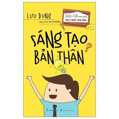 Quà Tặng Tâm Hồn - Sáng Tạo Bản Thân (2026) - Lưu Dung