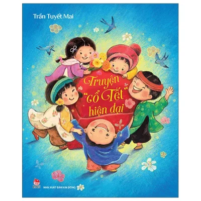 Truyện “Cổ Tết” Hiện Đại (2026) - Trần Tuyết Mai