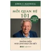Mối Quan Hệ 101 - Relationships 101 - Những Điều Nhà Lãnh Đạo Cần Biết (2025) - John C. Maxwell