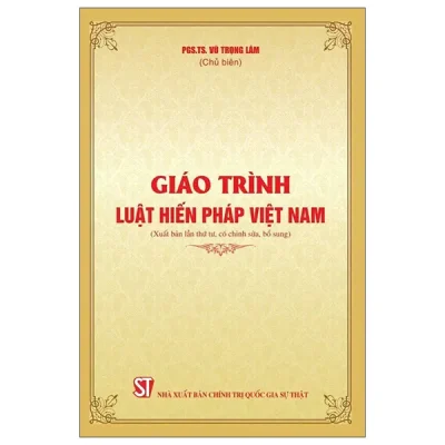 Giáo Trình Luật Hiến Pháp Việt Nam (2026) - PGS TS Vũ Trọng Lâm