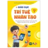 Giáo Dục Trí Tuệ Nhân Tạo - Lớp 3 (2026) - Ban Biên Soạn Kiến Thức Phổ Thông Về Trí Tuệ Nhân Tạo