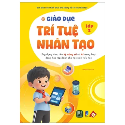 Giáo Dục Trí Tuệ Nhân Tạo - Lớp 3 (2026) - Ban Biên Soạn Kiến Thức Phổ Thông Về Trí Tuệ Nhân Tạo