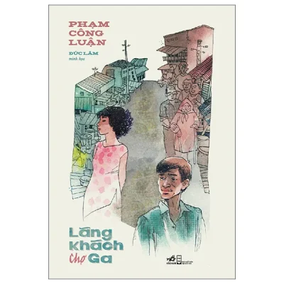 Lãng Khách Chợ Ga (2026) - Phạm Công Luận, Đức Lâm