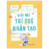 Giải Mã Công Nghệ - Dành Cho Tuổi 7-12 - Giải Mã Trí Tuệ Nhân Tạo (2026) - PGS TS Hoàng Văn Xiêm, Quốc Anh, Lan Phạm, Nhật Linh