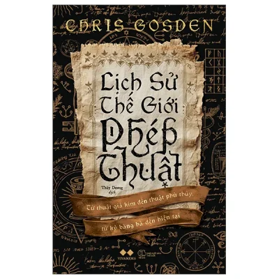 Lịch Sử Thế Giới Phép Thuật (2026) - Chris Gosden