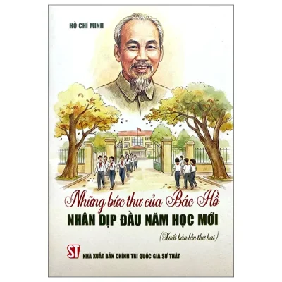 Những Bức Thư Của Bác Hồ Nhân Dịp Đầu Năm Học Mới (2026) - Hồ Chí Minh