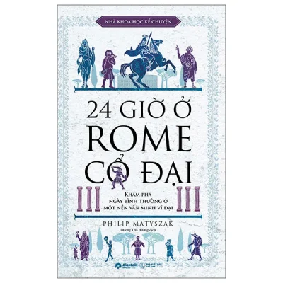 24 Giờ Ở Rome Cổ Đại (2026) - Philip Matyszak