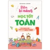 Rèn Kĩ Năng Học Tốt Toán 1 (2025) - Trần Thị kim Cương, Tạ Hoàng Đông