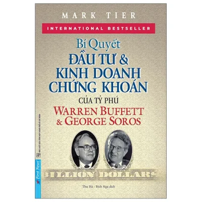 Bí Quyết Đầu Tư Và Kinh Doanh Chứng Khoán Của Các Tỷ Phú Warren Buffet Và George Soros (2026) - Mark Tier