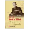 Chủ Tịch Hồ Chí Minh - Ngày Này Năm Xưa - Tập II (2026) - Dương Trung Quốc