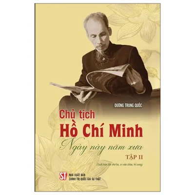 Chủ Tịch Hồ Chí Minh - Ngày Này Năm Xưa - Tập II (2026) - Dương Trung Quốc