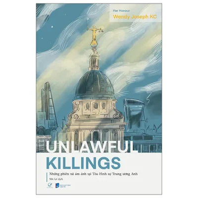 Unlawful Killings - Những Phiên Xử Ám Ảnh Tại Tòa Hình Sự Trung Ương Anh (2026) - Her Honour Wendy Joseph KC