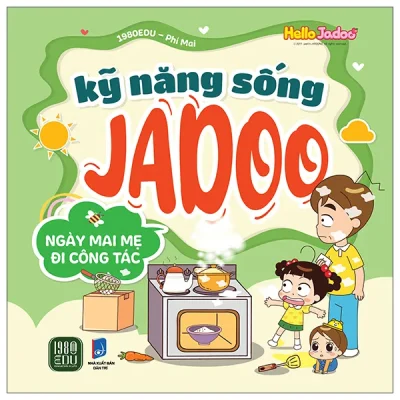 Hello Jadoo - Kỹ Năng Sống Jadoo - Ngày Mai Mẹ Đi Công Tác (2026) - 1980Edu, Phí Mai