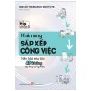 Tip Công Sở 1 - Khả Năng Sắp Xếp Công Việc - Nắm Bắt Siêu Tốc 49 Kĩ Năng Sắp Xếp Công Việc (2025) - Instant Research Institude