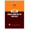 Luật Phòng, Chống Ma Túy Năm 2025 (2026) - Quốc Hội