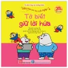 Điều Hay Con Học Mỗi Ngày - Tớ Biết Giữ Lời Hứa (2026) - Nhiều Tác Giả