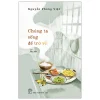 Chúng Ta Sống Để Trở Về (2026) - Nguyễn Phong Việt