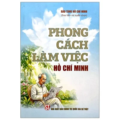 Phong Cách Làm Việc Hồ Chí Minh (2026) - Bảo Tàng Hồ Chí Minh