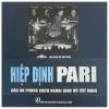 Hiệp Định Pari - Dấu Ấn Phong Cách Ngoại Giao Hồ Chí Minh (2026) - Bảo Tàng Hồ Chí Minh