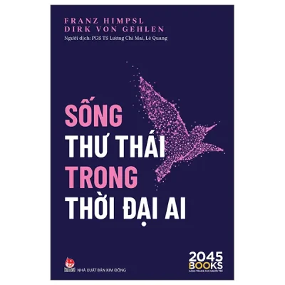 Sống Thư Thái Trong Thời Đại AI (2026) - Franz Himpsl, Dirk Von Gehlen