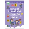 Rèn Luyện Kỹ Năng Sống - Về Giao Tiếp Ứng Xử (2026) - Hanamaru Gakushukai