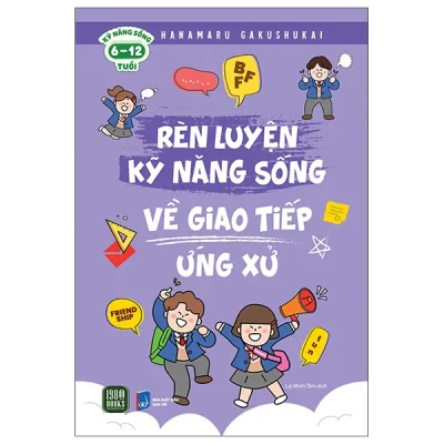 Rèn Luyện Kỹ Năng Sống - Về Giao Tiếp Ứng Xử (2026) - Hanamaru Gakushukai