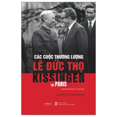 Các Cuộc Thương Lượng Giữa Lê Đức Thọ Và Kissinger Tại Paris (2026) - Lưu Văn Lợi, Nguyễn Anh Vũ