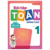 Bài Tập Toán Nâng Cao Lớp 1 - Mở Rộng Kiến Thức Sách Giáo Khoa (2025) - Trần Thị Kim Cương