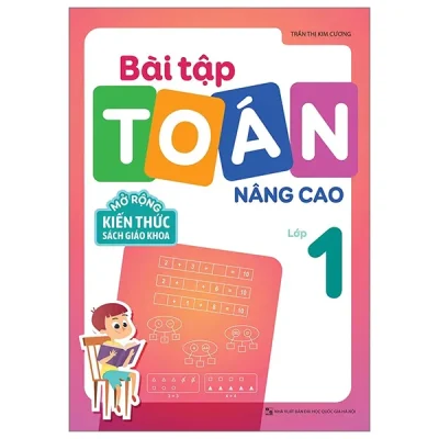 Bài Tập Toán Nâng Cao Lớp 1 - Mở Rộng Kiến Thức Sách Giáo Khoa (2025) - Trần Thị Kim Cương