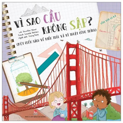 Vì Sao Cầu Không Sập? - Một Cuốn Sách Về Kiến Trúc Và Kĩ Thuật Công Trình (2026) - Jennifer Shand, Srimalie Bassani
