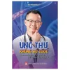 Ung Thư - Không Bỏ Cuộc - Hành Trình Của Một Bác Sĩ-Bệnh Nhân Đã Vượt Qua Căn Bệnh Ung Thư (2025) - BS Nguyễn Lê